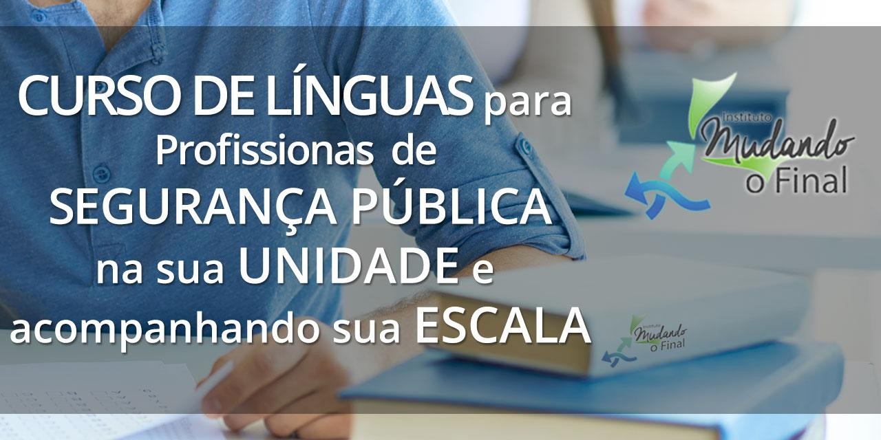 Curso de Idiomas para profissionais de segurança pública