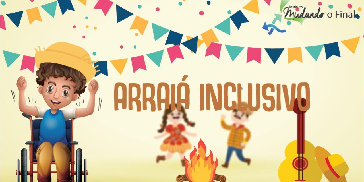 Arraía Inclusivo 2018 - não perca!!!!!